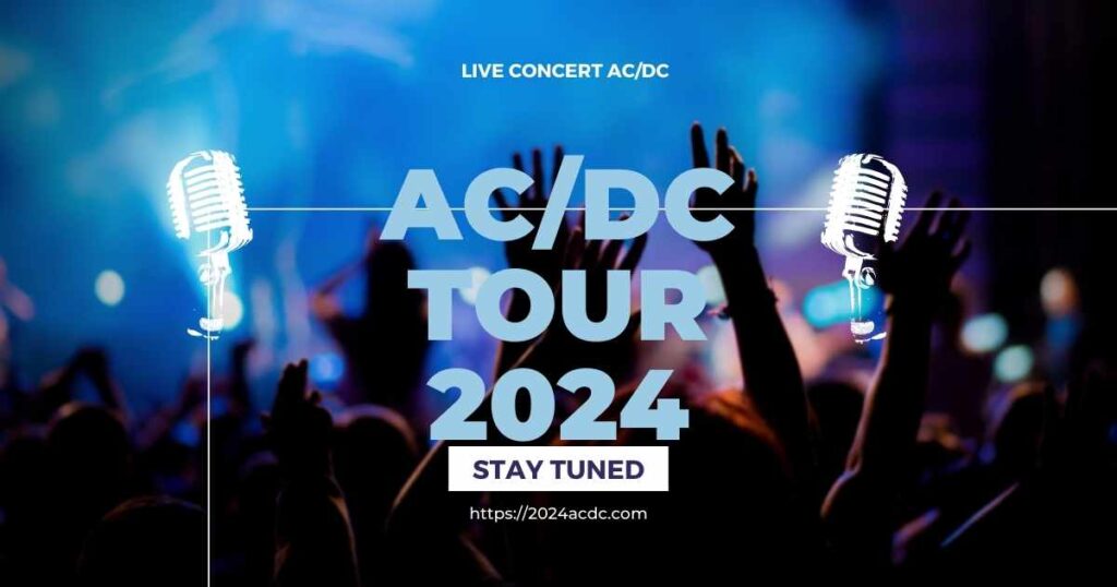 AC/DC Tour 2024 Tickets Guide, Dates & Concert Prices!